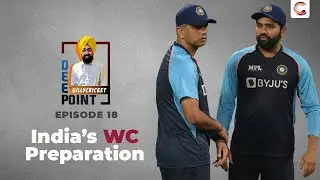 How well is IND prepared for the ODI World Cup? I Deep Point With GillyCricket I Episode 18