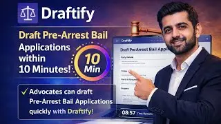 Draft Pre-Arrest Bail Application in 10 Minutes | Draftify for Advocates
