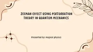 Zeeman effect using Perturbation theory in Quantum mechanics,(part-01)