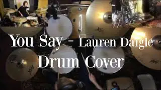 You Say - Lauren Daigle Drum Cover