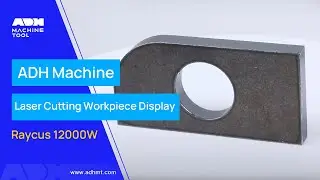 Raycus 12000W Laser Cutting Workpiece Display