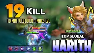 19 KILL! Harith Fast Rotation Gameplay [ Top Global Harith Best Build ] By &alpha;&part;&alpha;ℓвєят - Mobile Legends