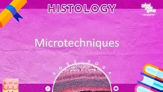 Revision of L1: Microtechnique; Histology