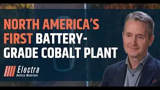 Electra Battery Materials: построение цепочки поставок аккумуляторов в Северной Америке