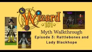 Wizard101 Myth Walkthough - Ep 3: Fighting Rattlebones and Lady Blackhope! Unicorn Way Part 2