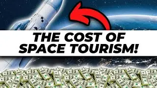 Commercial Space Travel: How Much Will Space Tourism Cost You?