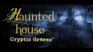 Haunted House: Cryptic Graves Gameplay #1 [PC HD] [60FPS]
