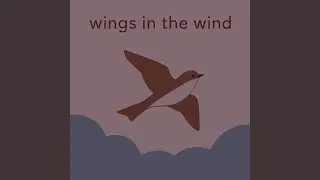 wings in the wind (Slowed + Reverb)
