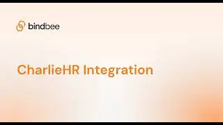 Your CharlieHR Integration Made Easy &ndash; Set Up Your API Key with Bindbee