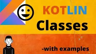 Classes in kotlin with example tutorial for beginners