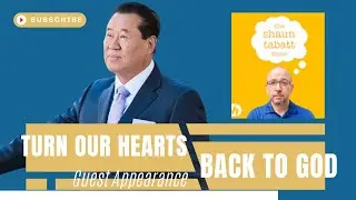 How To Turn Our Hearts To God |  Ch&eacute; Ahn | Shaun Tabatt Show