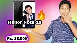 Honor Note 10 Launched ! Rs. 28,000 Rs With kirin 970 Processor