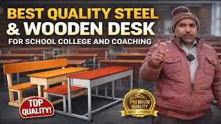 Best Quality Steel & Wooden Desk for School College & Coaching | Sabse Majboot School Furniture