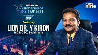 Lion Dr. Y Kiron Interview | India&rsquo;s Growth Story & Suchirindia Group | Visionaries of Viksit Bharat