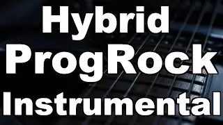 HYBRID PROG ROCK INSTRUMENTAL - Music Room Studio