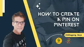 How to create a pin on Pinterest | Pin | Pinterest। কিভাবে পিন্টারেস্ট পিন তৈরি করবেন |