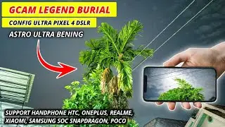 Gcam Burial Legend + Config ☀ Ultra Pixel 4 Ultra Bening| Gassken Guys