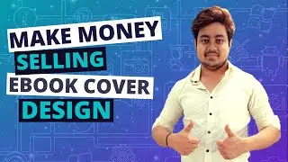 Make Money Selling Ebook Cover Design | Ebook cover designing skill | Fiverr 2021