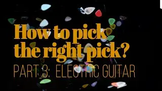 How to pick the right guitar pick part 3: Electric guitar (Jim Dunlop Electric Guitar Variety Pack)