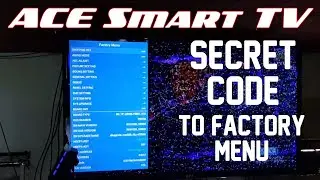ACE Smart TV Secret Code - Factory Menu - Android TV Factory Settings