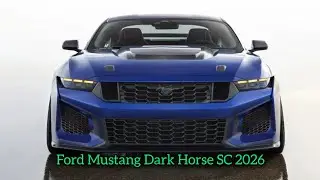 Nouvelle Ford Mustang Dark Horse SC 2026 | Int&eacute;rieur, Ext&eacute;rieur, Sound, Fiche Technique 