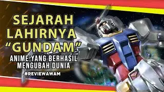 SEJARAH GUNDAM - ANIME YANG BERHASIL MENGUBAH DUNIA #gundam #anime #japan #vlog #gunpla #robot #fyp