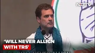 'Ruled By A Raja': Rahul Gandhi Attacks KCR, Starts Telangana Campaign