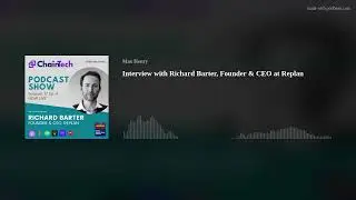 Interview with Richard Barter, Founder & CEO at Replan