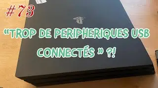 [SUITE] PS4 PRO - Trop de périphérique USB connecté 🤔 CA #73