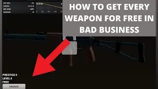 HOW TO GET EVERY WEAPON *FREE* IN BAD BUSINESS