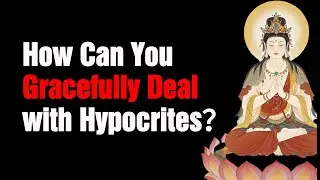 How Can You Gracefully Deal with Hypocrites？Unmasking Deceit with Elegance and Wisdom