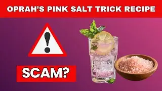 Oprah&rsquo;s Pink Salt Trick Recipe for Weight Loss &ndash; Scam Exposed