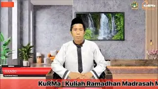 KuRMa | Hari Ke-18 Ramadhan 1444 H Bersama Hamri.S, Staf MTs 1 Majene