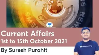 1st to 15th October 2021 | Daily Current Affairs | Current Affairs | RAS/RPSC 2021 | Suresh Purohit