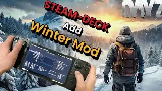 Steam Deck DayZ add Winter Mod