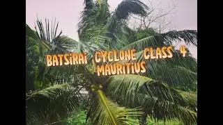 BATSIRAI CYCLONE 2022 CLASS 4 MAURITIUS