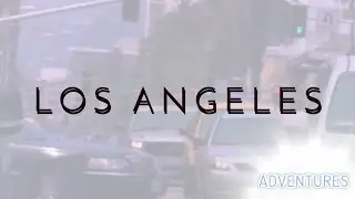 Los Angeles [Adventures]