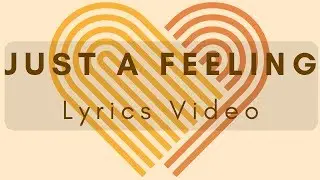 Just a feeling  - Lyrics Video - LDS Mutual Theme 2019
