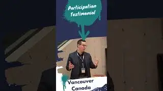 Participation Testimonial 🎉 Conference in Vancouver #globalconference #shorts #youtubeshorts