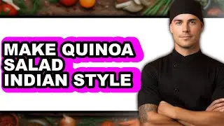 How to Make Quinoa Salad Indian Style (easy Method)