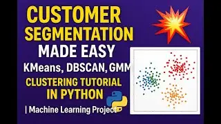 Customer Segmentation Made Easy 💥 KMeans, DBSCAN, GMM Clustering Tutorial in Python 🐍  Machine Lea
