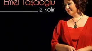 Emel Taşçıoğlu - Cahildim Dünyanın Rengine Kandım