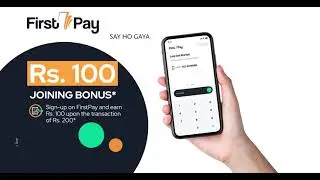 Get Rs. 100 Joining Bonus with FirstPay!