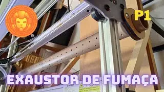 Montagem do Sistema Exaustor de Fuma&ccedil;a da Laser Cnc MKNTech - P1