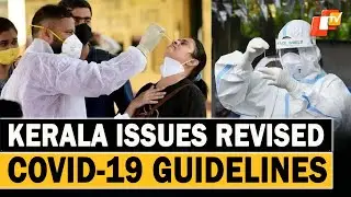 Covid-19 Cases Rise In India, Kerala Issues Revised Guidelines, Mandates Mock Drills | OTV