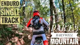 PART.3 BARNWELL MOUNTAIN-THE BEST ENDURO SINGLE TRACK IN TEXAS #enduro #singletrack  #texas