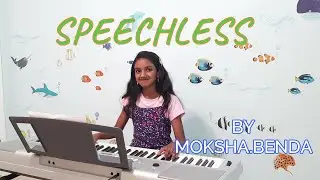 Naomi Scott - Speechless keyboard cover by MOKSHA.BENDA ( U S A ) UNR MUSIC INSTITUTE