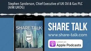 Stephen Sanderson, Chief Executive of UK Oil & Gas PLC (AIM:UKOG)
