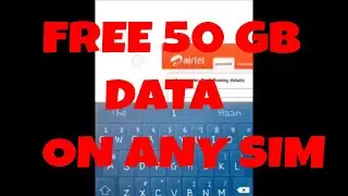 How To Get 50 GB 4g Data For Free