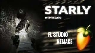 (FLP) LONOWN, riserayss - starly | FL Studio remake